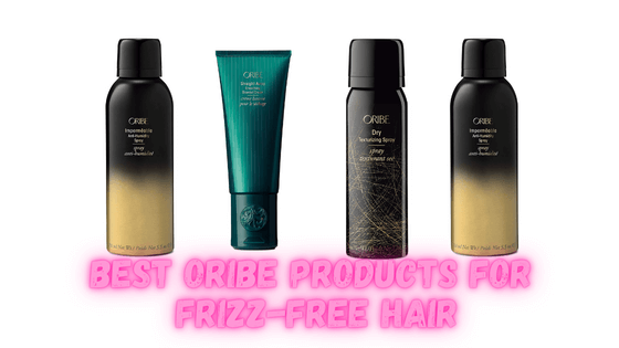 best oribe products for frizz free hair