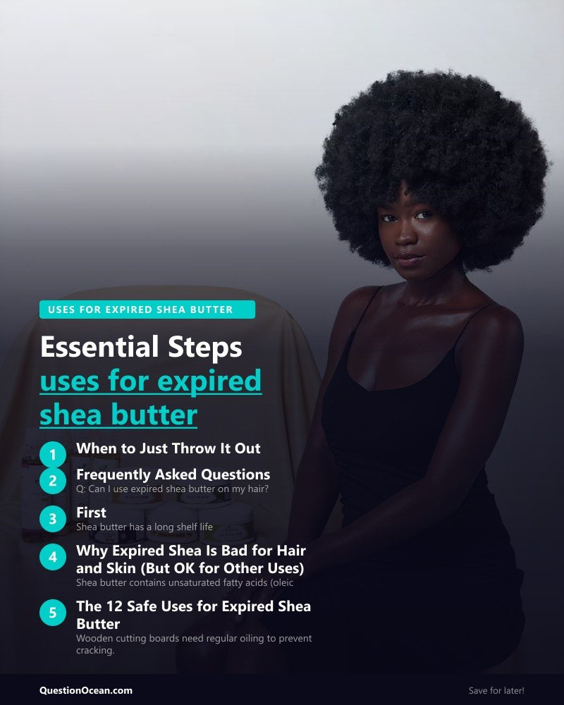 Key takeaways about uses for expired shea butter
