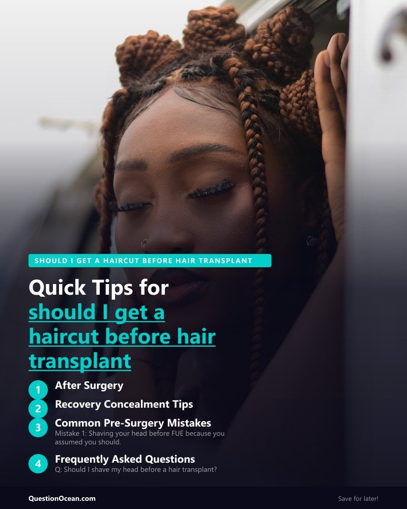 Key takeaways about should I get a haircut before hair transplant