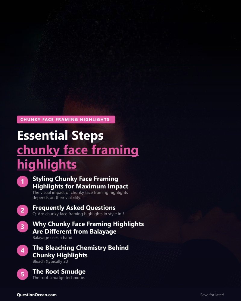 Key takeaways about chunky face framing highlights