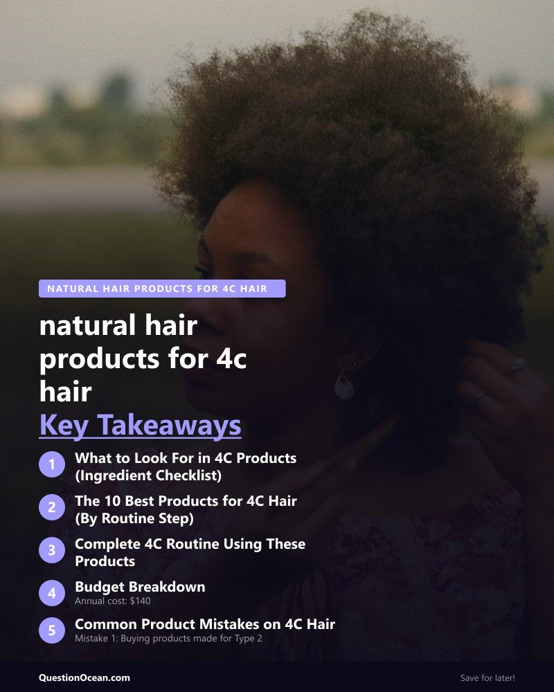 Key takeaways about natural hair products for 4c hair
