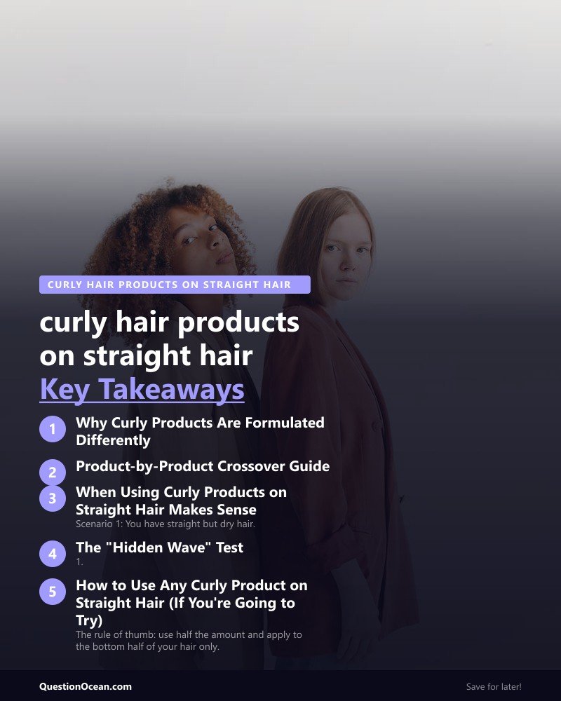 Key takeaways about curly hair products on straight hair