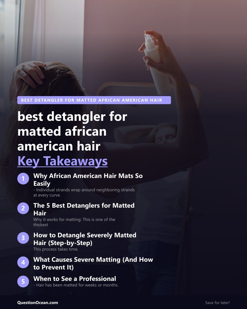 Key takeaways about best detangler for matted african american hair