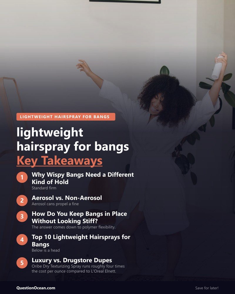 Key takeaways about lightweight hairspray for bangs