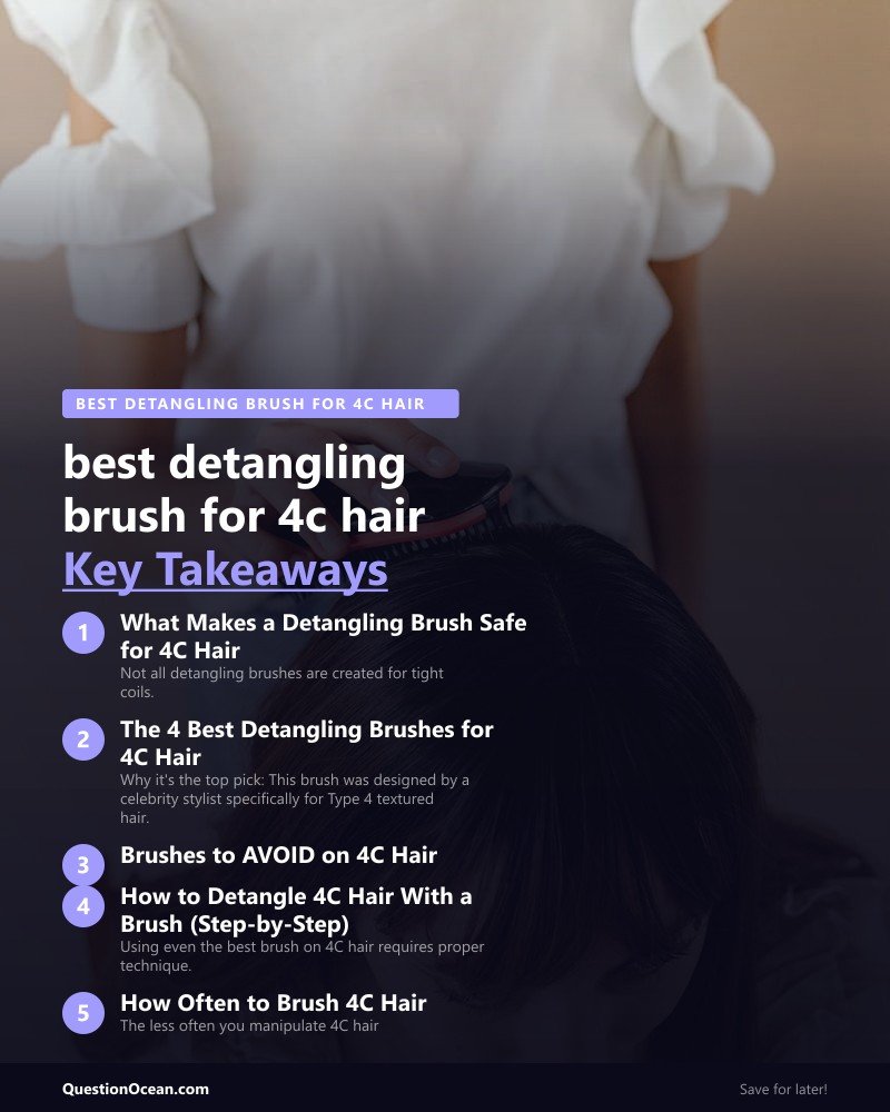 Key takeaways about best detangling brush for 4c hair