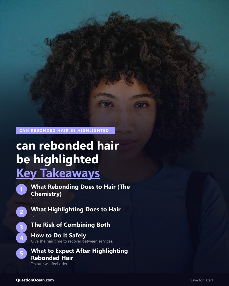 Key takeaways about can rebonded hair be highlighted