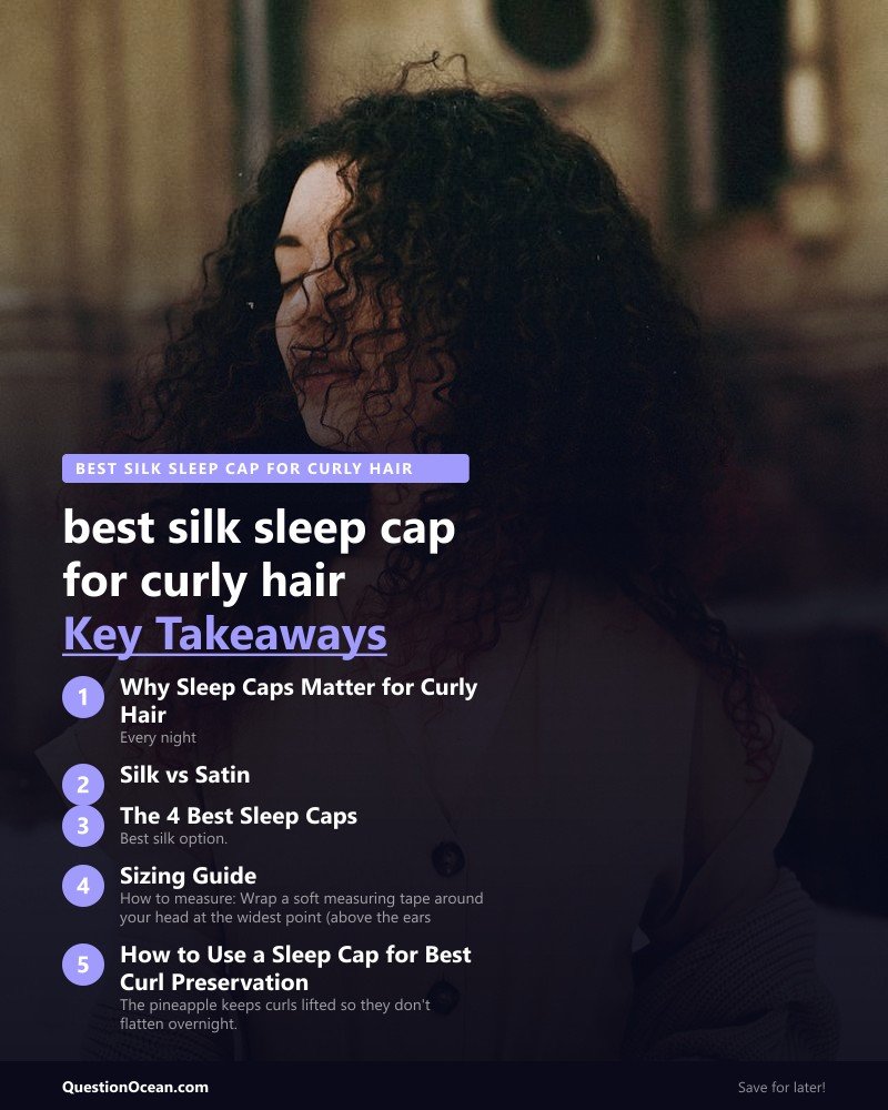 Key takeaways about best silk sleep cap for curly hair