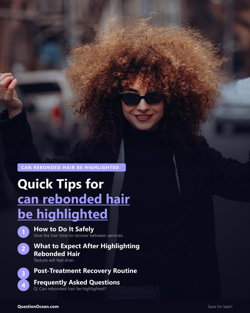Key takeaways about can rebonded hair be highlighted