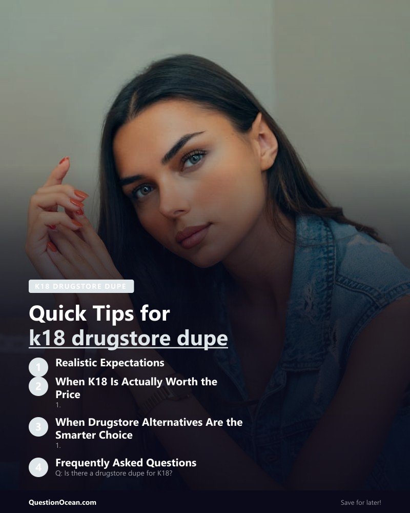 Key takeaways about k18 drugstore dupe