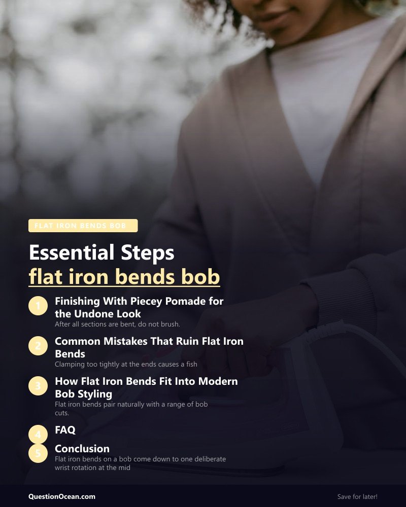 Key takeaways about flat iron bends bob