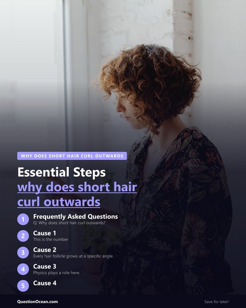 Key takeaways about why does short hair curl outwards