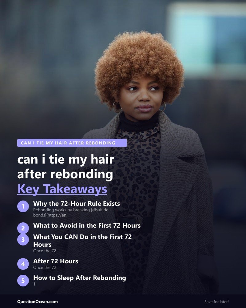 Key takeaways about can i tie my hair after rebonding