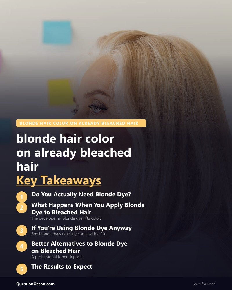 Key takeaways about blonde hair color on already bleached hair