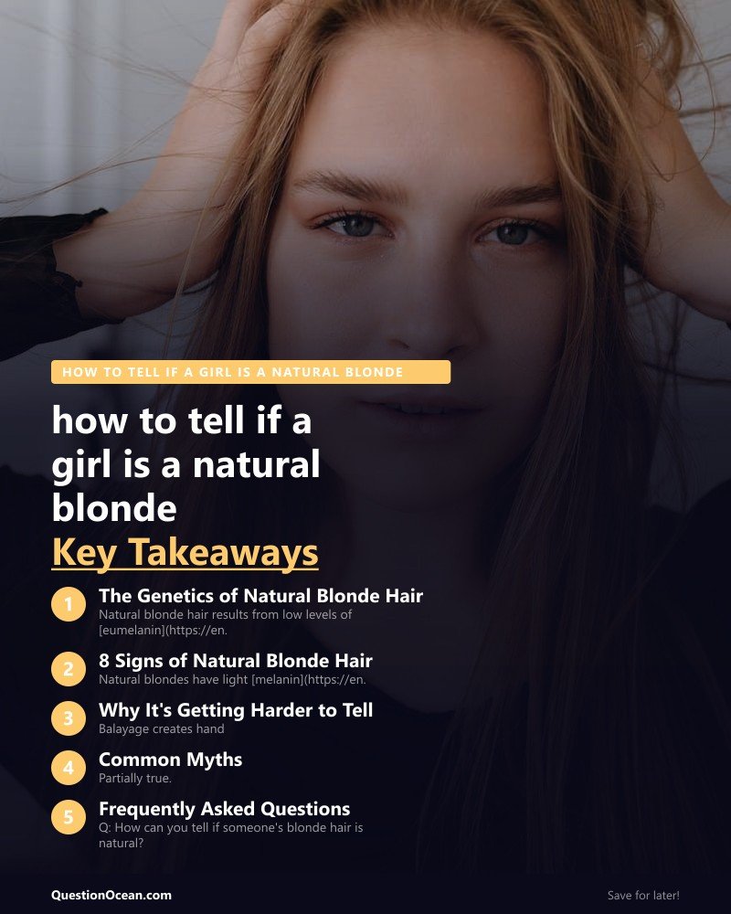 Key takeaways about how to tell if a girl is a natural blonde