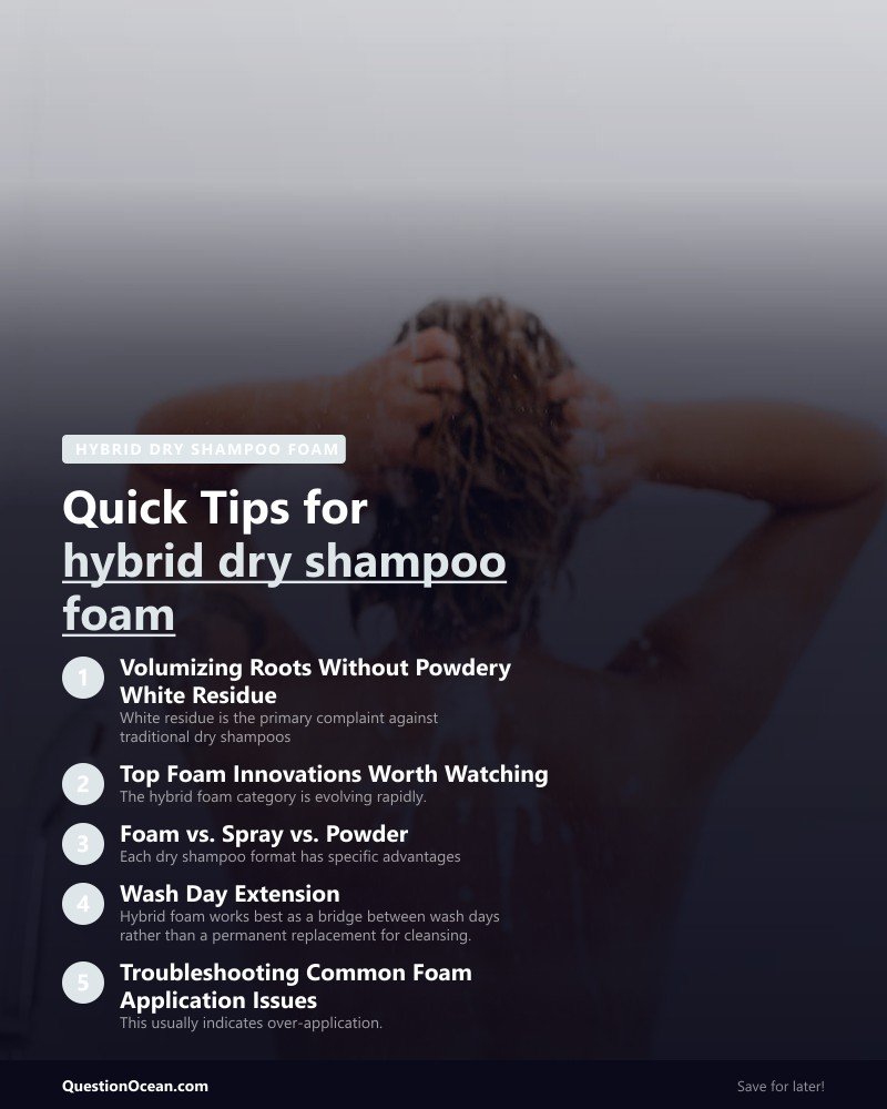 Key takeaways about hybrid dry shampoo foam