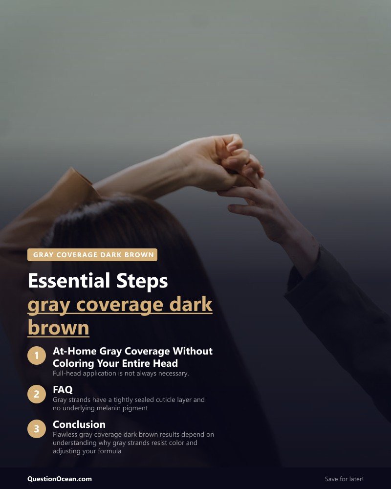 Key takeaways about gray coverage dark brown