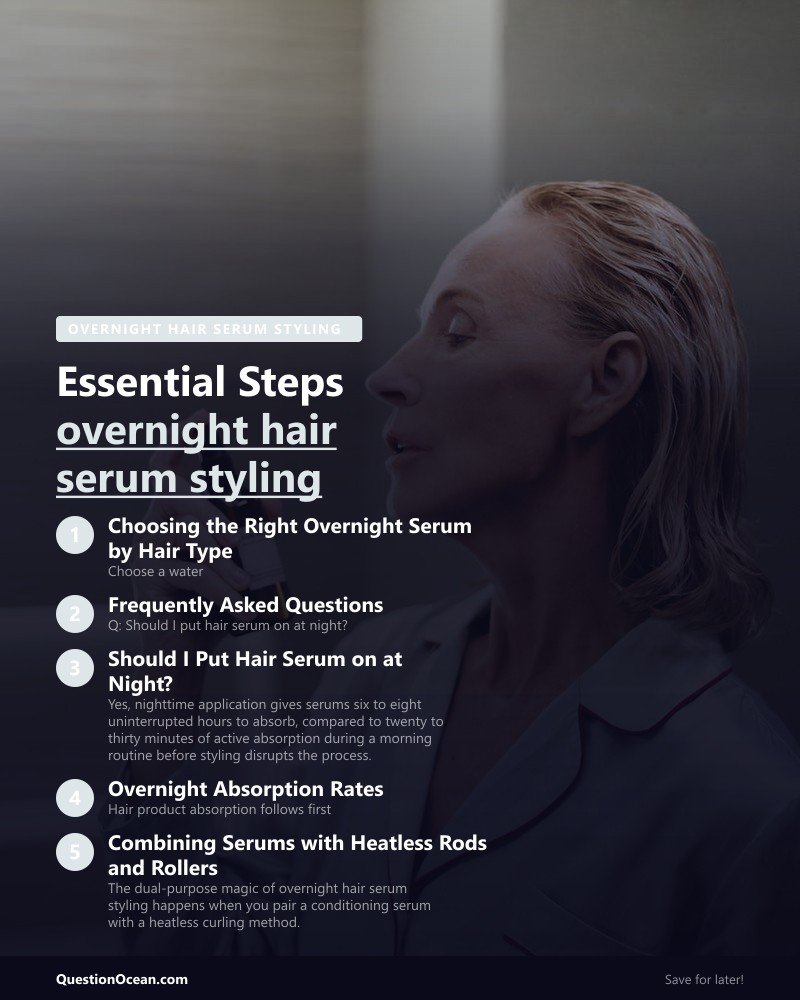 Key takeaways about overnight hair serum styling